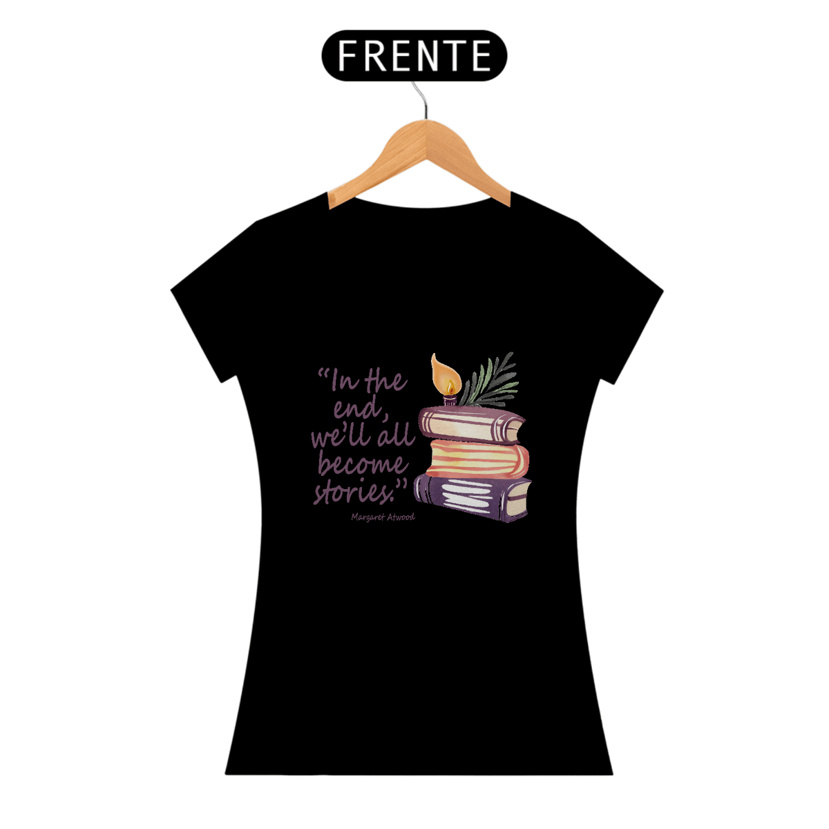 Nome do produto: Camiseta Baby Long In the end we\'ll all become stories (No final todos nós nos tornaremos histórias)