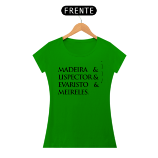 Nome do produto Camiseta Baaby Long Madeira&Lispector&Evaristo&Meireles