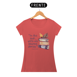 Nome do produto Camiseta Baby Long Estonada In the end we'll all become stories (No final todos nós nos tornaremos histórias)