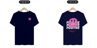 Nome do produto Camiseta Be Positive - Linha Quality