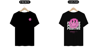 Nome do produto Camiseta Be Positive - Linha Quality