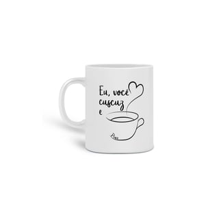 Nome do produto Caneca Eu, Você, Cuscuz e Café