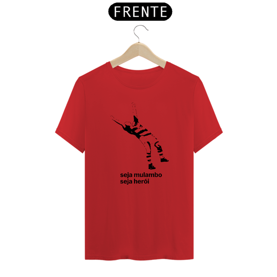Seja Mulambo/Seja Herói - t-shirt prime - vermelha