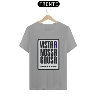 Nome do produto Camiseta Vista a Nossa Causa