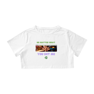 Nome do produto Cropped You Got Me - Twice