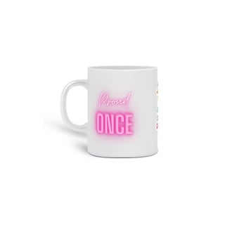 Nome do produto Caneca Proud Once - Twice
