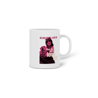 Nome do produto Caneca Love On - Selena Gomez