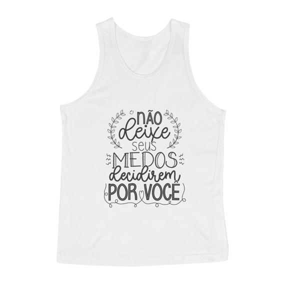 Regata Estampa | Não deixe que seus medos decidem por você 