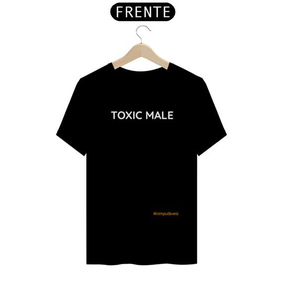 Camiseta - Toxic Male