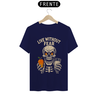 Nome do produto CAMISA LIVE WITHOUT FEAR 