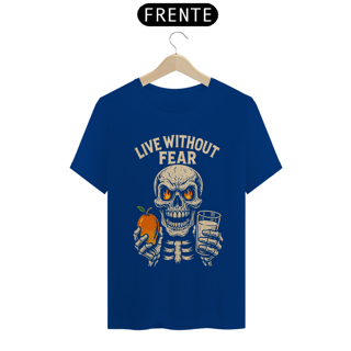 Nome do produto CAMISA LIVE WITHOUT FEAR 