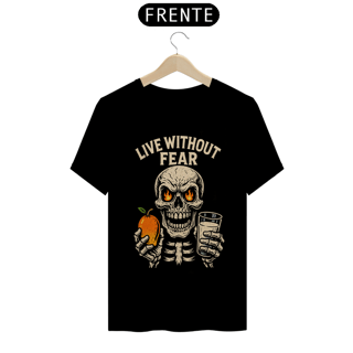 Nome do produto CAMISA LIVE WITHOUT FEAR 