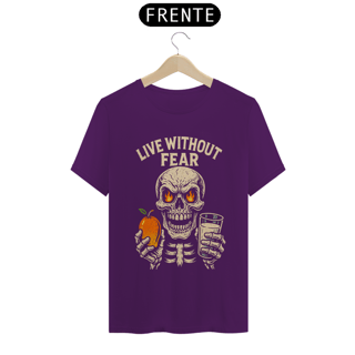 Nome do produto CAMISA LIVE WITHOUT FEAR 