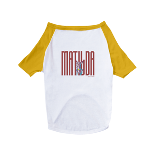 Nome do produto Camiseta Pet - Matilda