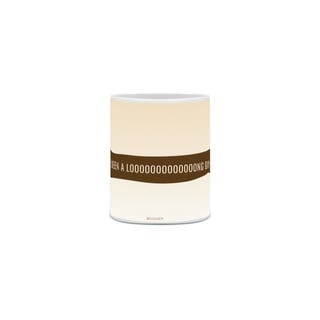 Nome do produto Caneca - Loooong Day