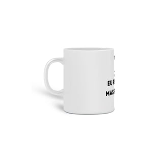 Nome do produtoCaneca - Eu reclamo, mas resolvo.