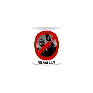 Nome do produto FUCK YOUR-SELFIE CANECA