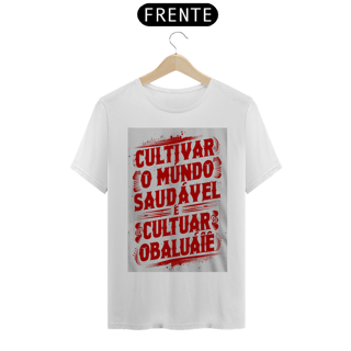 TSHIRT OBALUAIÊ MUNDO SAUDÁVEL