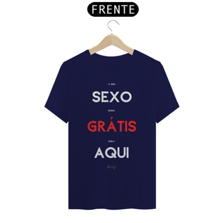 Nome do produto Camiseta Sexo Grátis Aqui