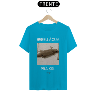 Nome do produto Camiseta Bebeu Água Pra Krl