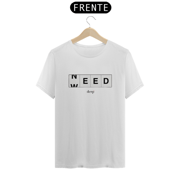 Camiseta Need Weed
