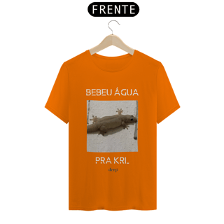 Nome do produto Camiseta Bebeu Água Pra Krl