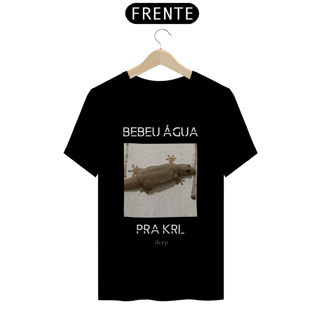 Nome do produto Camiseta Bebeu Água Pra Krl