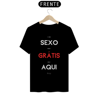 Nome do produto Camiseta Sexo Grátis Aqui