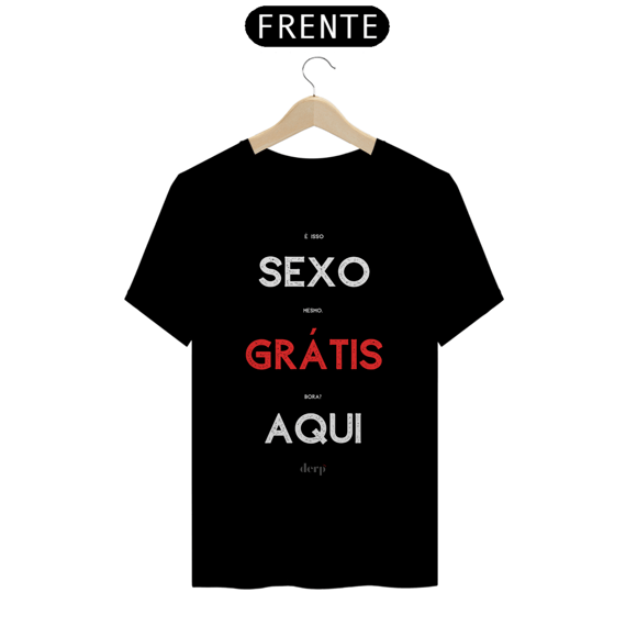 Camiseta Sexo Grátis Aqui
