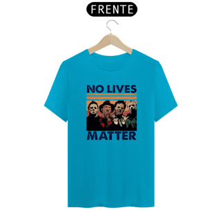 Nome do produto No Lives Matter