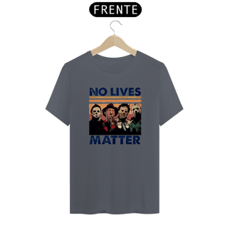 Nome do produto No Lives Matter