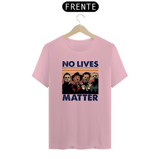 Nome do produto No Lives Matter