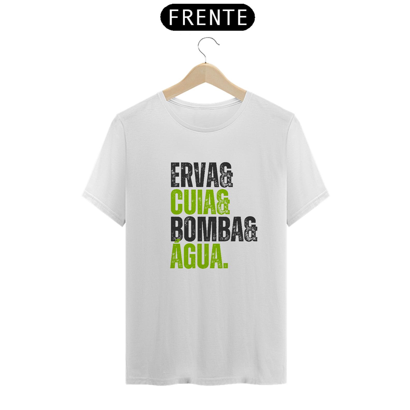 Camiseta ERVA & CUIA & BOMBA & ÁGUA