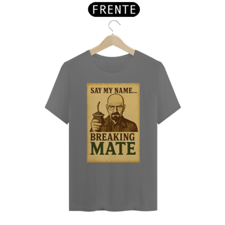 Nome do produto Camiseta BREAKING MATE (Estonada)