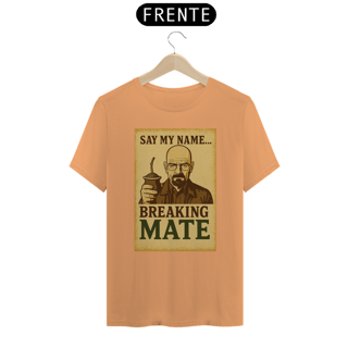 Nome do produto Camiseta BREAKING MATE (Estonada)