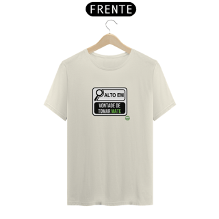 Nome do produto Camiseta ALTO EM VONTADE DE TOMAR MATE (Tecido Prime)