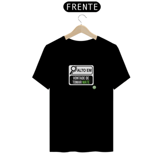 Nome do produto Camiseta ALTO EM VONTADE DE TOMAR MATE (Tecido Prime)