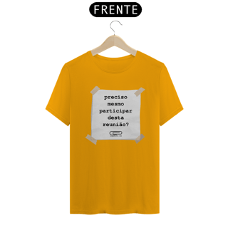 Nome do produto Camiseta Reunião Desnecessária