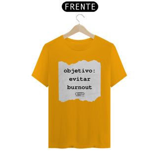 Nome do produto Camiseta evitar burnout