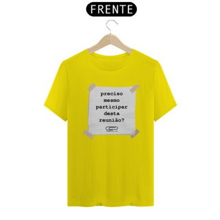 Nome do produto Camiseta Reunião Desnecessária