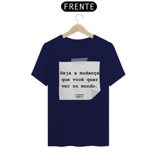 Nome do produto Camiseta Seja a Mudança