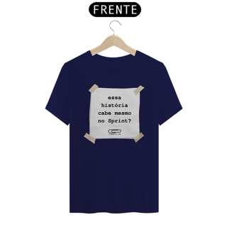 Nome do produto Camiseta Cabe Mesmo no Sprint?