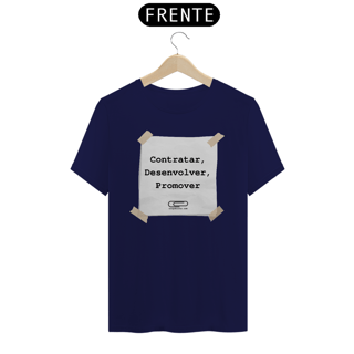 Nome do produto Camiseta Contratar, Desenvolver, Promover
