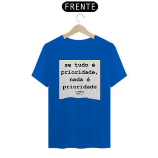 Nome do produto Camiseta Tudo é Prioridade
