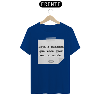 Nome do produto Camiseta Seja a Mudança