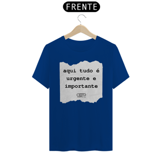 Nome do produto Camiseta Aqui Tudo é Importante
