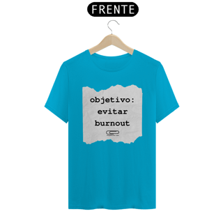 Nome do produto Camiseta evitar burnout