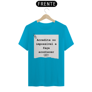 Nome do produto Camiseta Acredite no Impossível