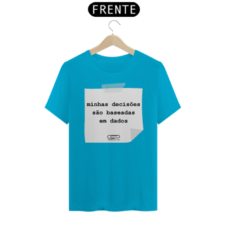 Nome do produto Camiseta Decisões Baseadas em Dados