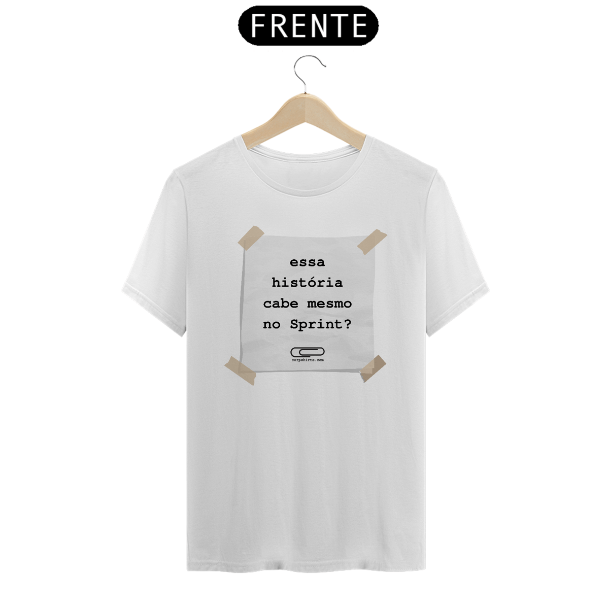 Nome do produto: Camiseta Cabe Mesmo no Sprint?